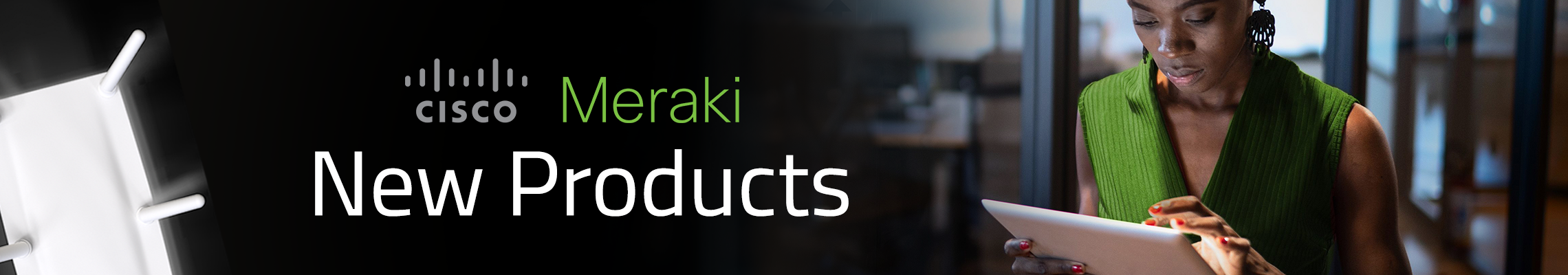 Cisco Meraki New-Products banner